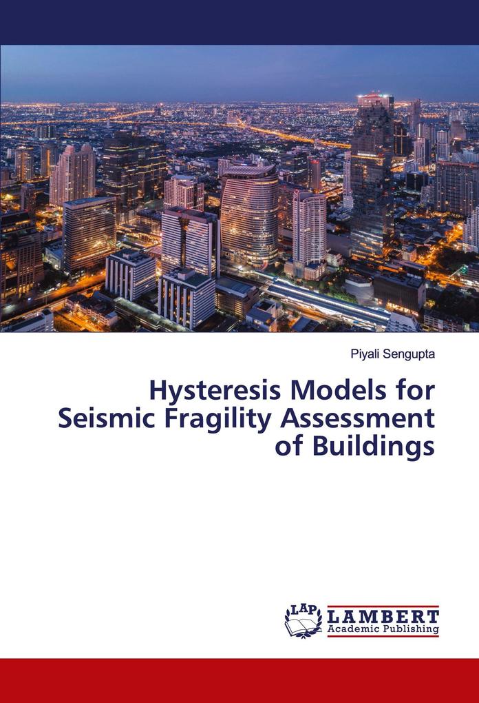 Hysteresis Models for Seismic Fragility Assessment of Buildings
