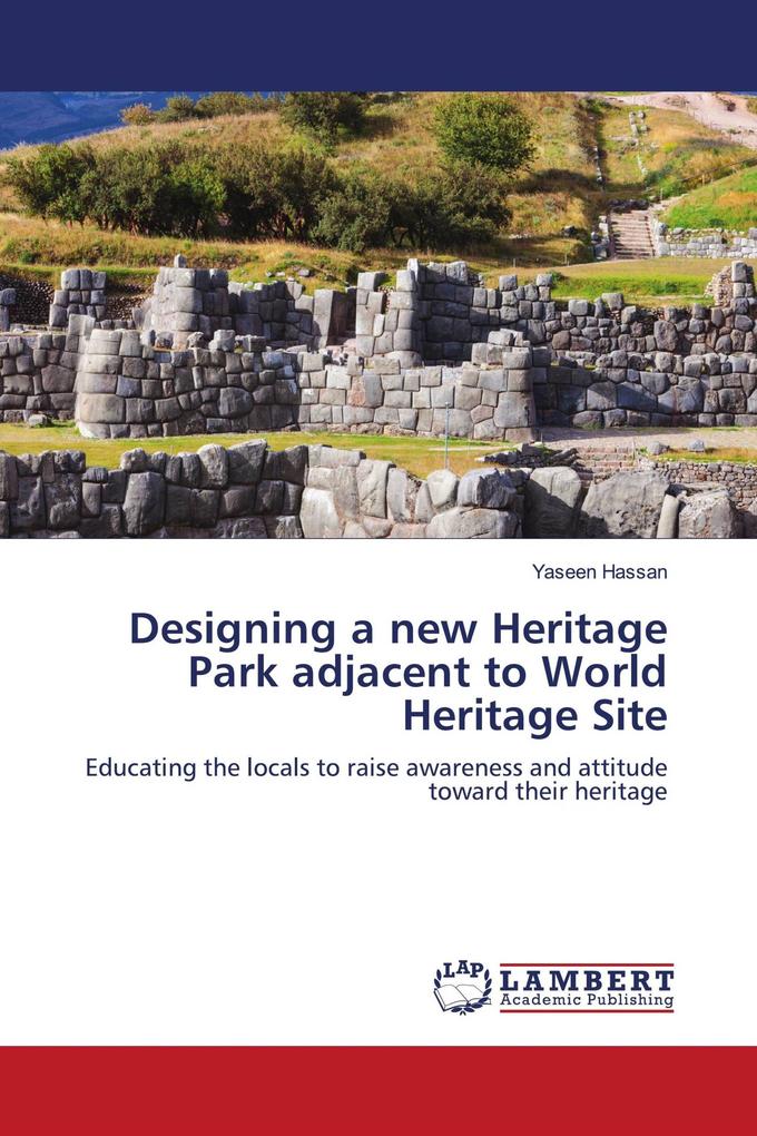 Designing a new Heritage Park adjacent to World Heritage Site