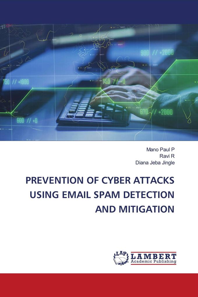 PREVENTION OF CYBER ATTACKS USING EMAIL SPAM DETECTION AND MITIGATION