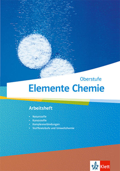 Elemente Chemie Oberstufe. Arbeitsheft 4 Klassen 11-13 (G9) 10-12 (G8)