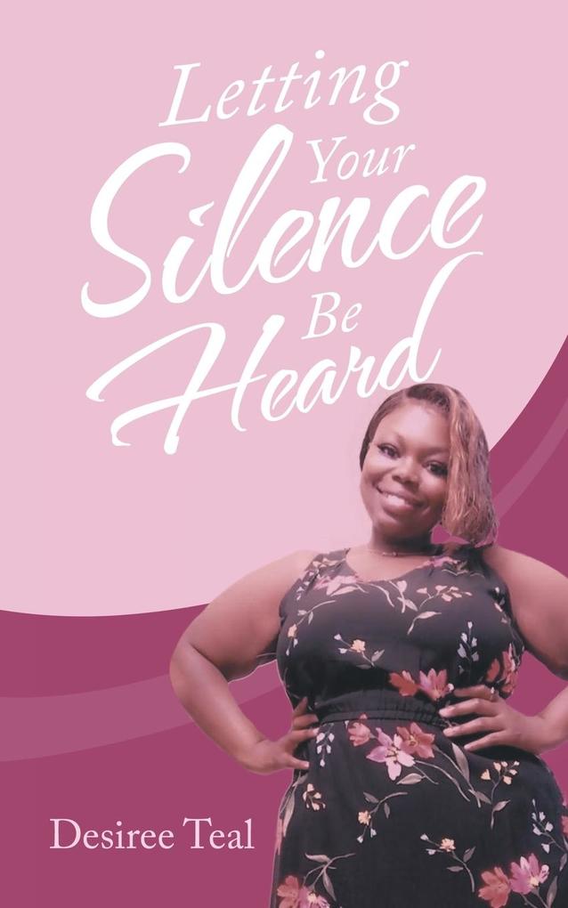 Letting Your Silence Be Heard