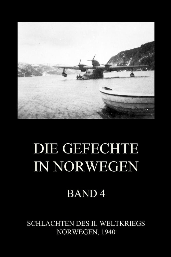 Die Gefechte in Norwegen Band 4