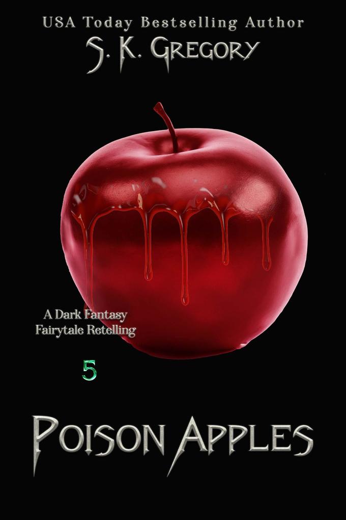 Poison Apples (Dark Fantasy Fairytale Retellings #5)