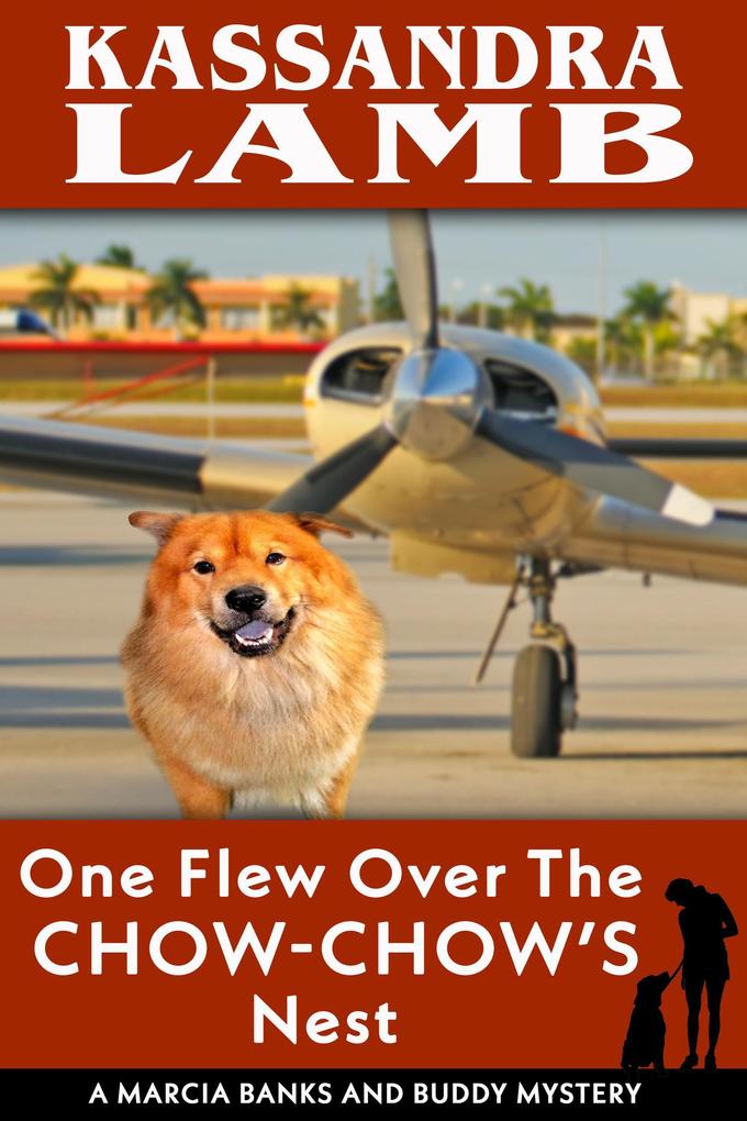 One Flew Over the Chow-Chow‘s Nest (A Marcia Banks and Buddy Mystery #11)