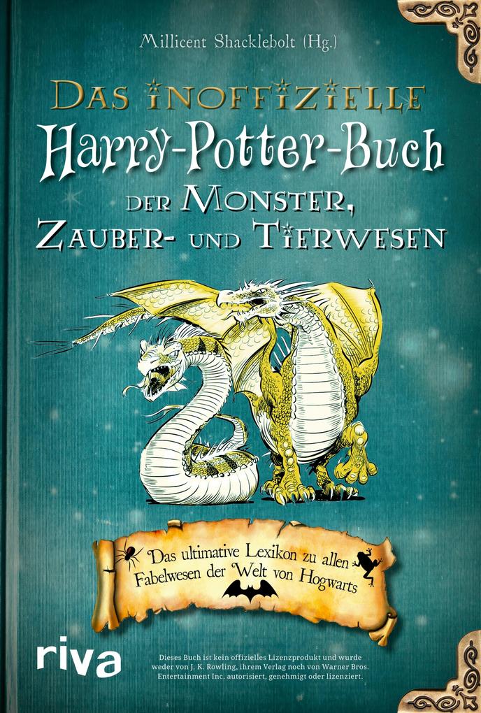 Das inoffizielle Harry-Potter-Buch der Monster Zauber- und Tierwesen