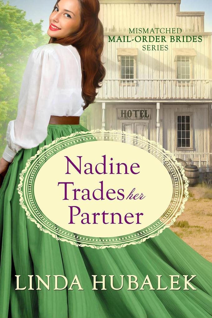 Nadine Trades Her Partner (The Mismatched Mail-Order Brides #7)