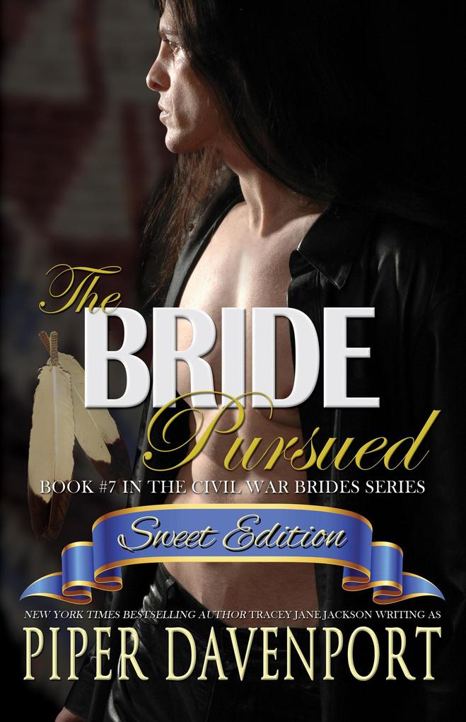 The Bride Pursued - Sweet Edition (Civil War Brides Series - Sweet Editions #7)