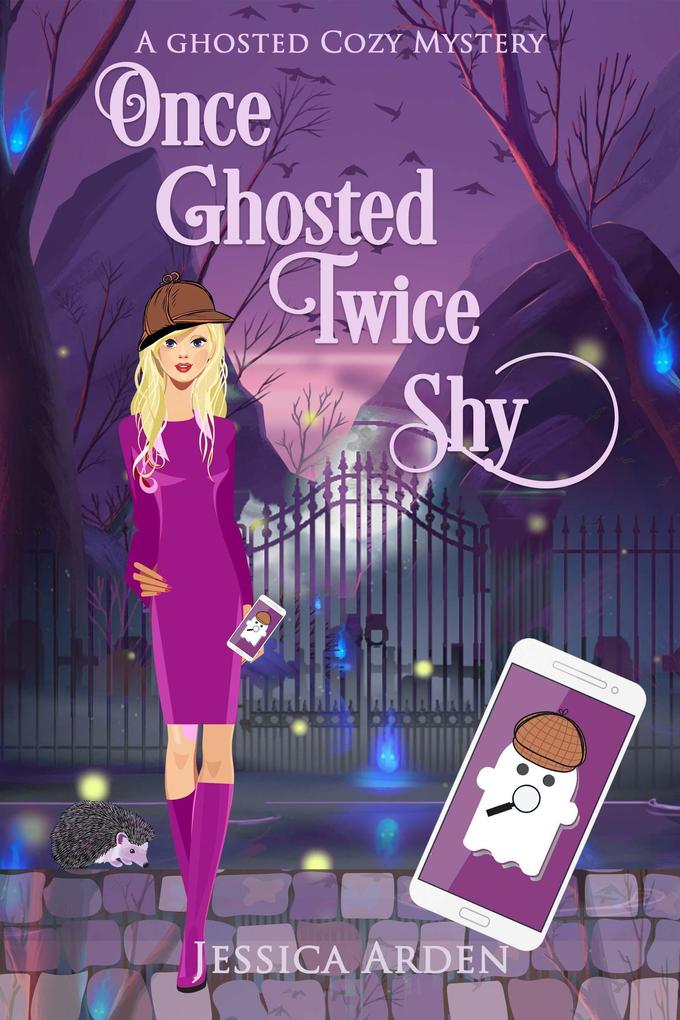 Once Ghosted Twice Shy (Ghosted Cozy Mysteries #1)