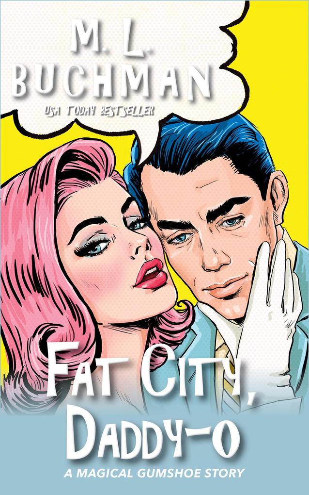 Fat City Daddy-o: a Magical Gumshoe Story