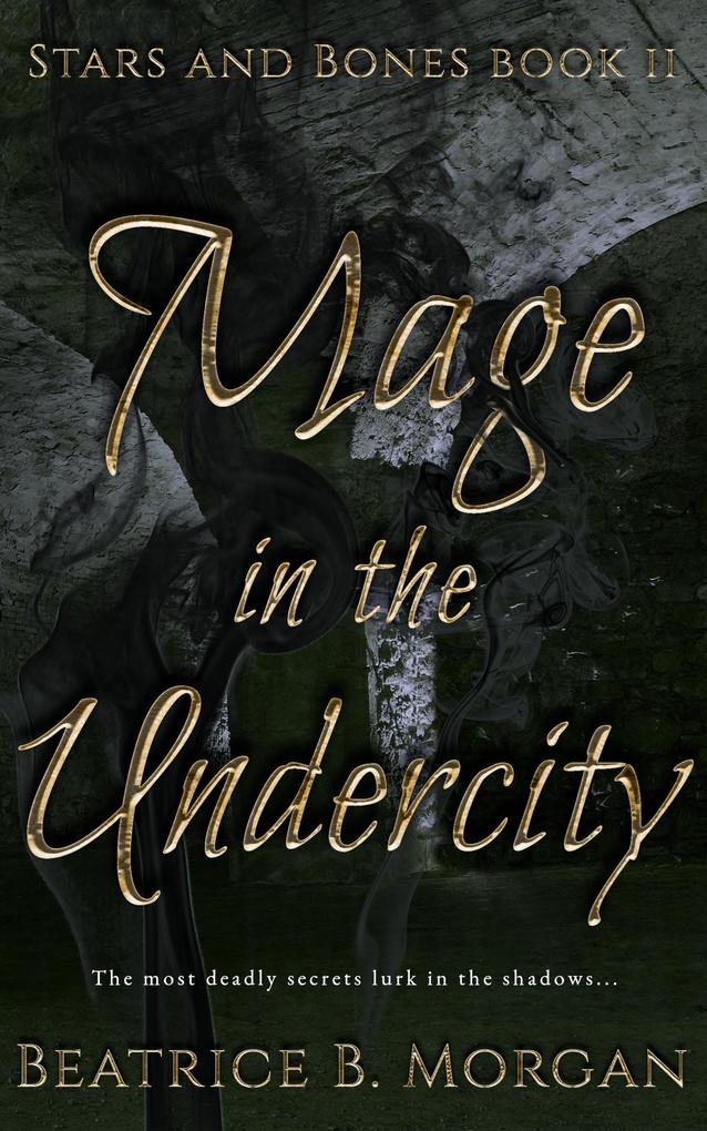 Mage in the Undercity (Stars and Bones #2)