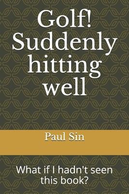Golf! Suddenly hitting well: What if I hadn‘t seen this book?