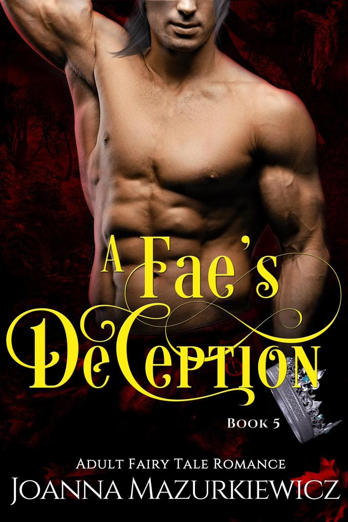 A Fae‘s Deception (Adult Fairy Tale Romance #5)