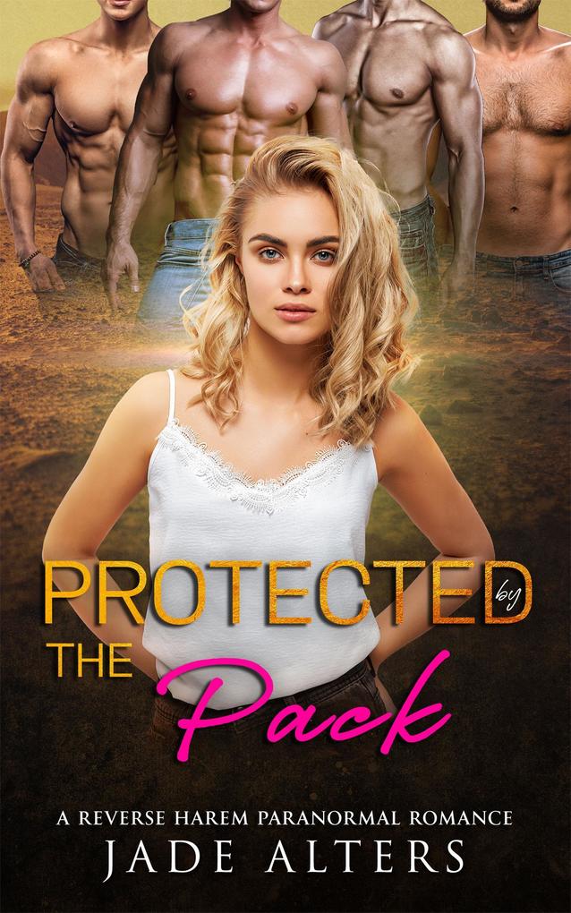 Protected by the Pack: A Reverse Harem Paranormal Romance (Fated Shifter Mates #6)