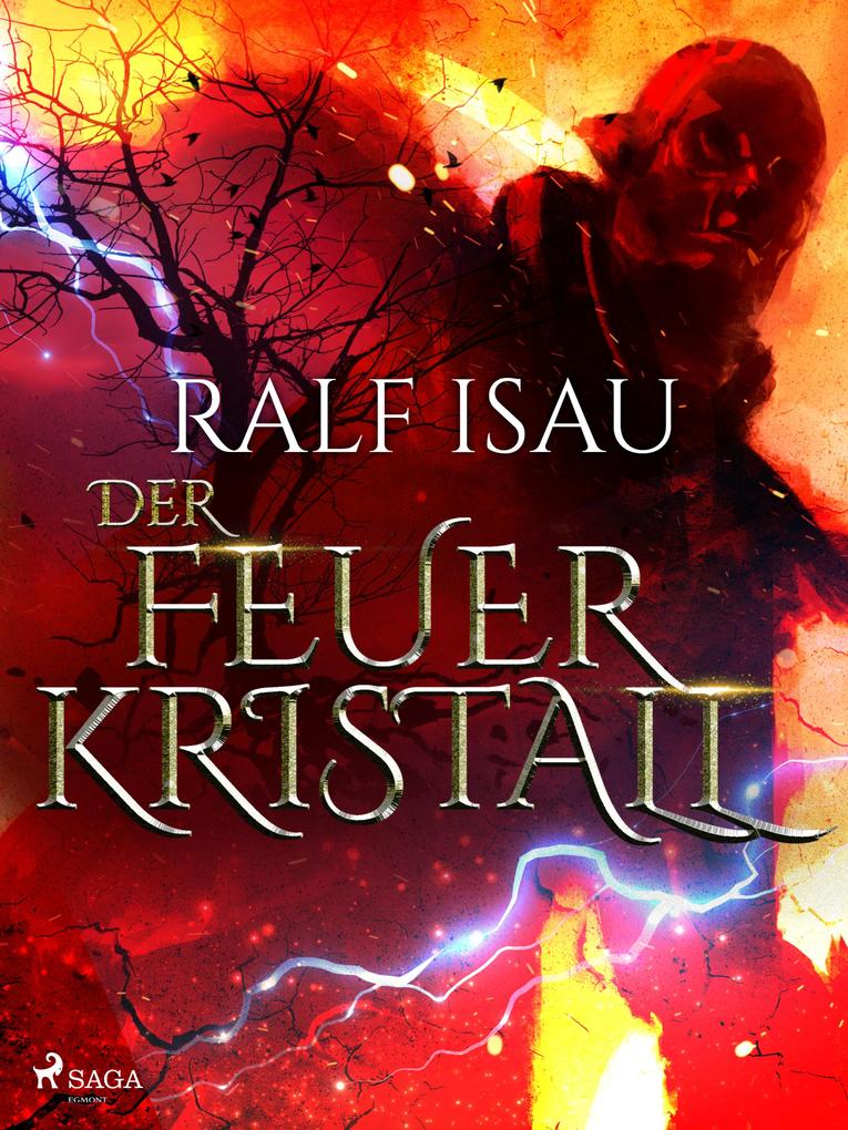 Der Feuerkristall - Ralf Isau