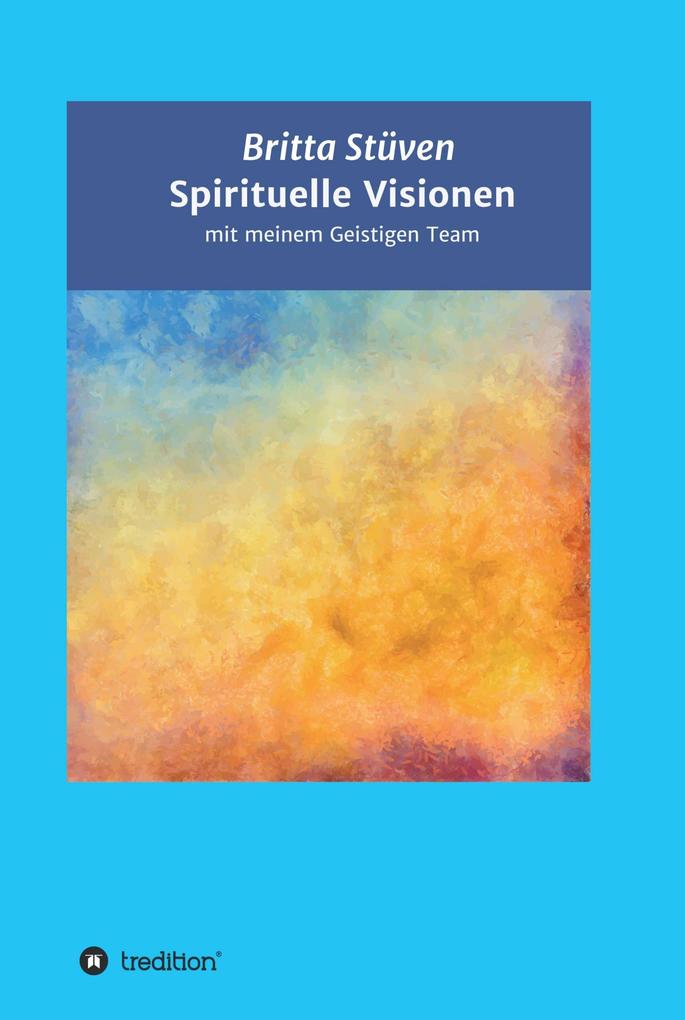Spirituelle Visionen