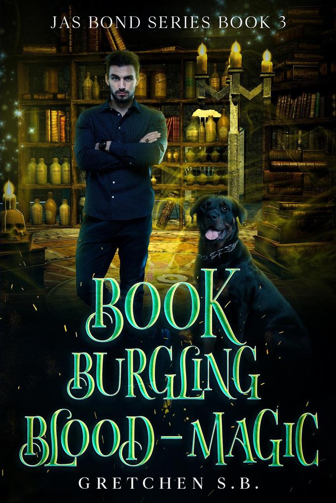 Book Burgling Blood-Magic (Jas Bond #3)