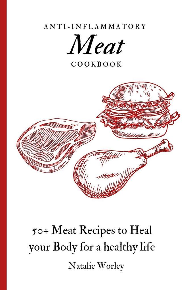 Anti-Inflammatory Meat Cookbook