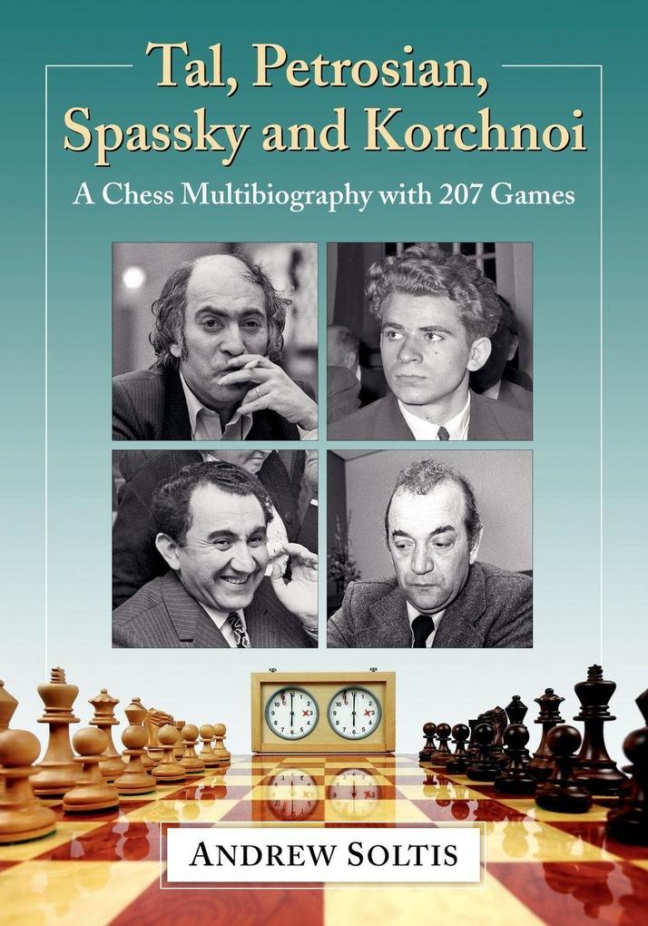 Tal Petrosian Spassky and Korchnoi