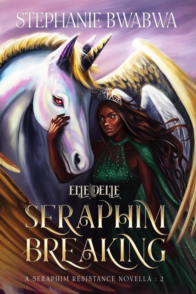Seraphim Breaking (A Seraphim Resistance Novella #2)
