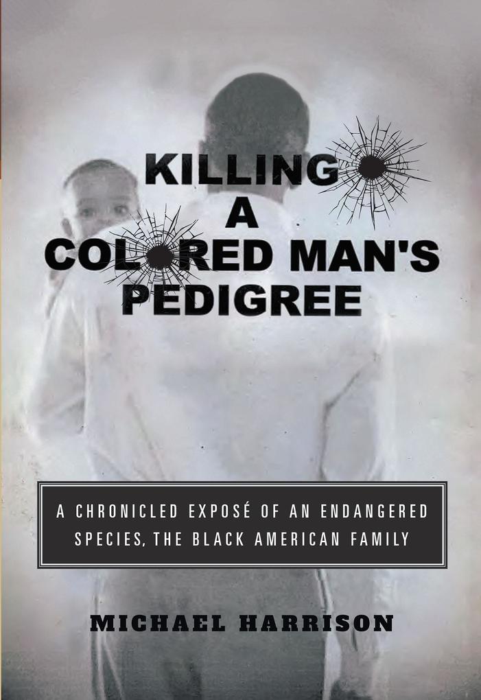 Killing a Colored Man‘s Pedigree