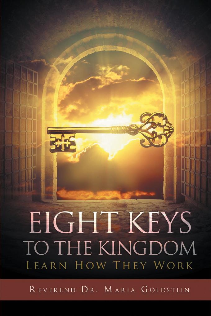 Eight Keys To The Kingdom: Learn How They Work