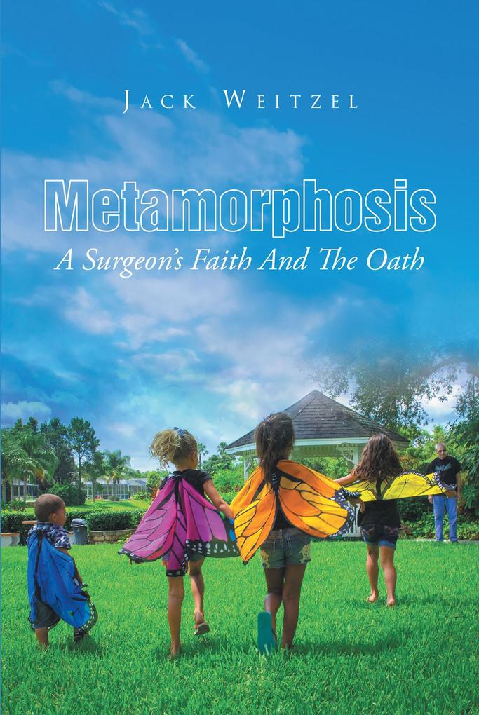 Metamorphosis: A Surgeon‘s Faith And The Oath