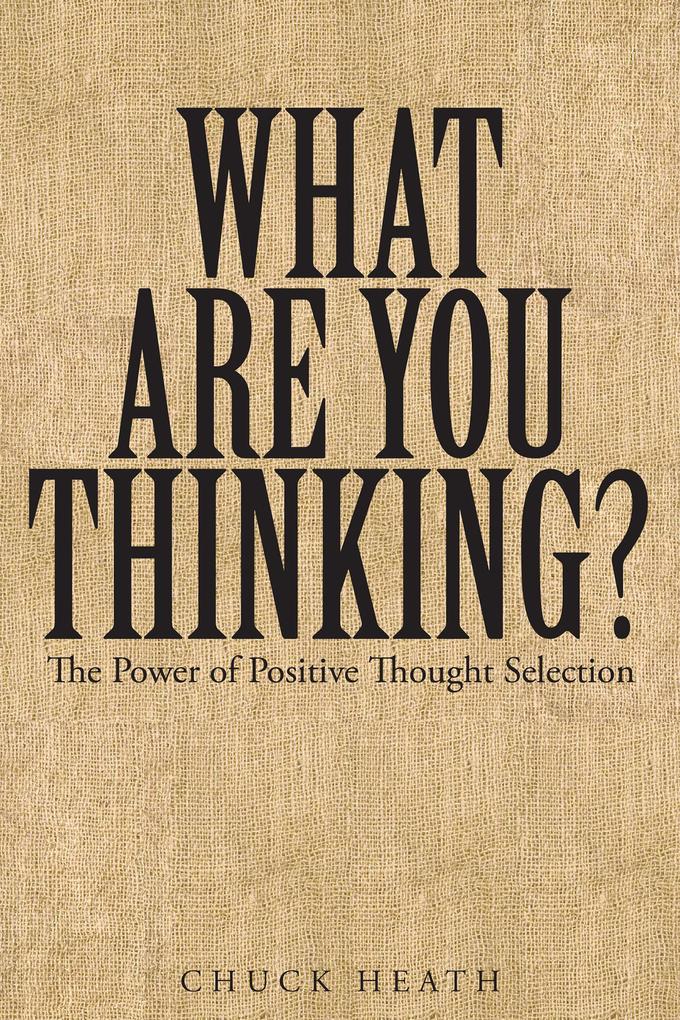 What Are You Thinking: The Power of Positive Thought Selection