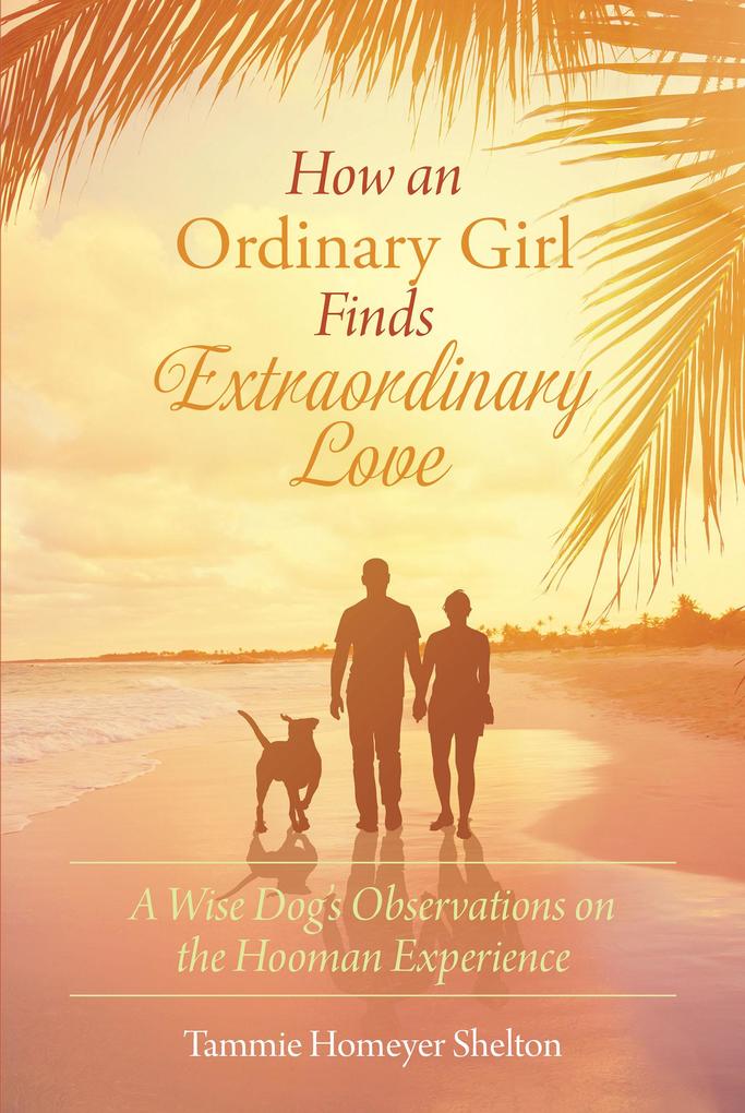 How an Ordinary Girl Finds Extraordinary Love