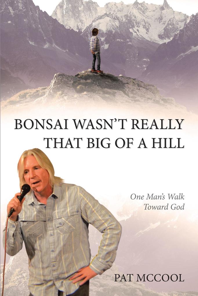 Bonsai Wasn‘t Really That Big Of A Hill