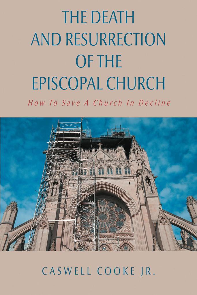 The Death And Resurrection of the Episcopal Church