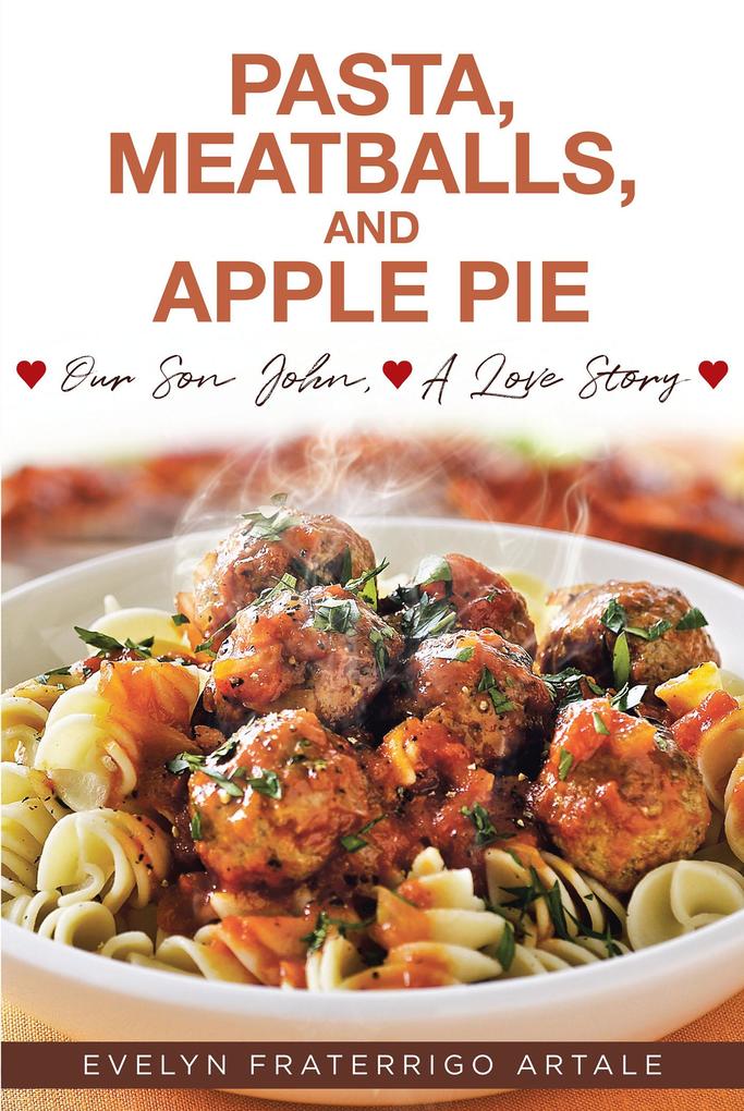 Pasta Meatballs and Apple Pie