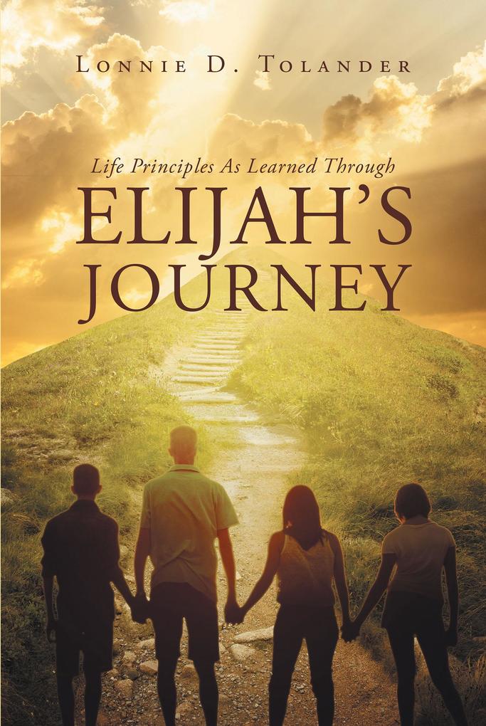 Life Principles As Learned Through Elijah‘s Journey