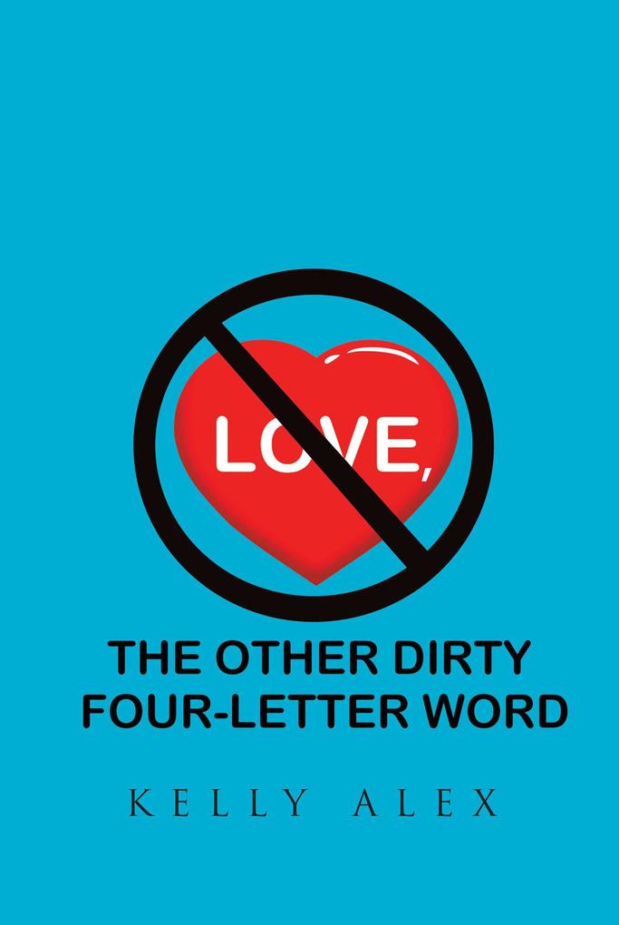 Love The Other Dirty Four-Letter Word