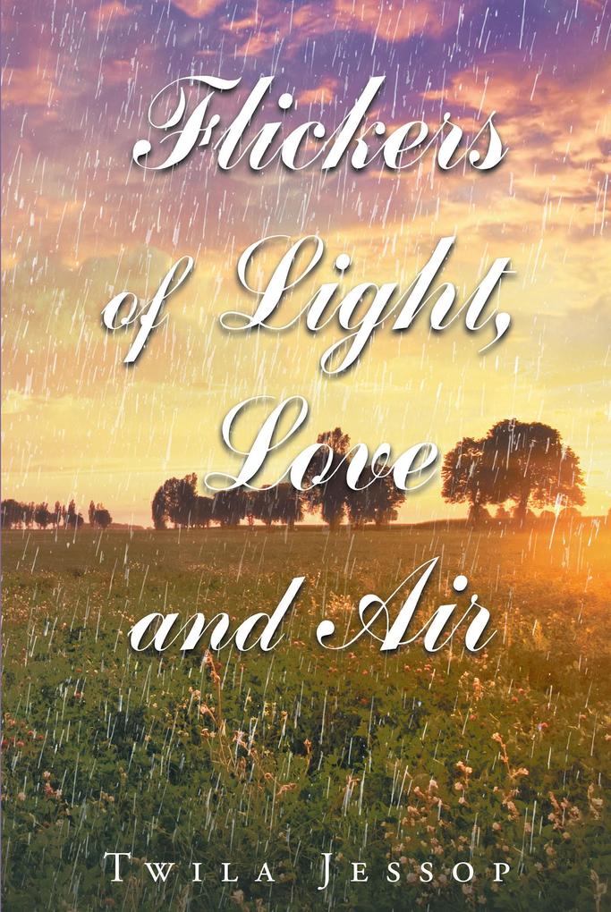 Flickers of Light Love and Air
