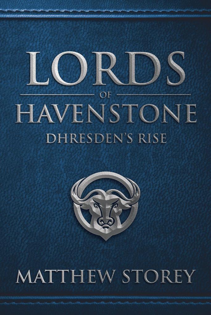 Lords of Havenstone : Dhresden‘s Rise