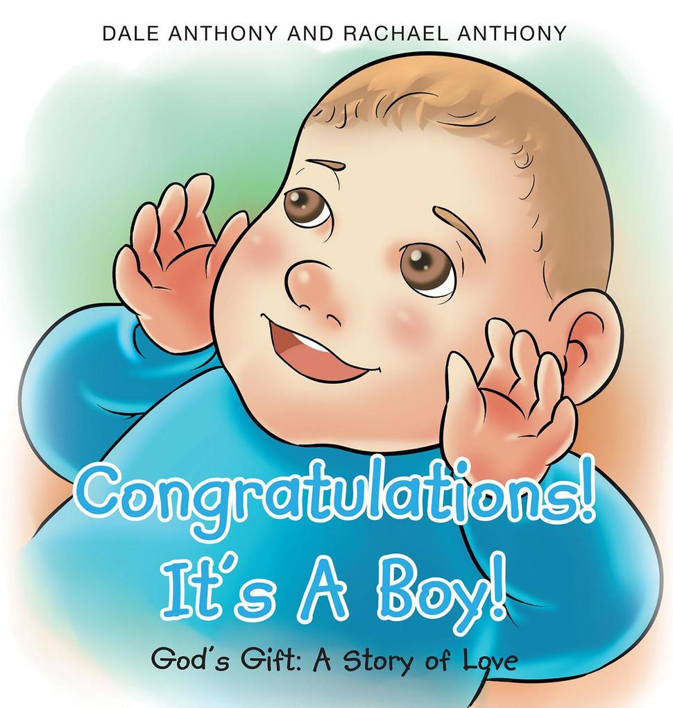 Congratulations! It‘s A Boy! Gods Gift: A Story of Love