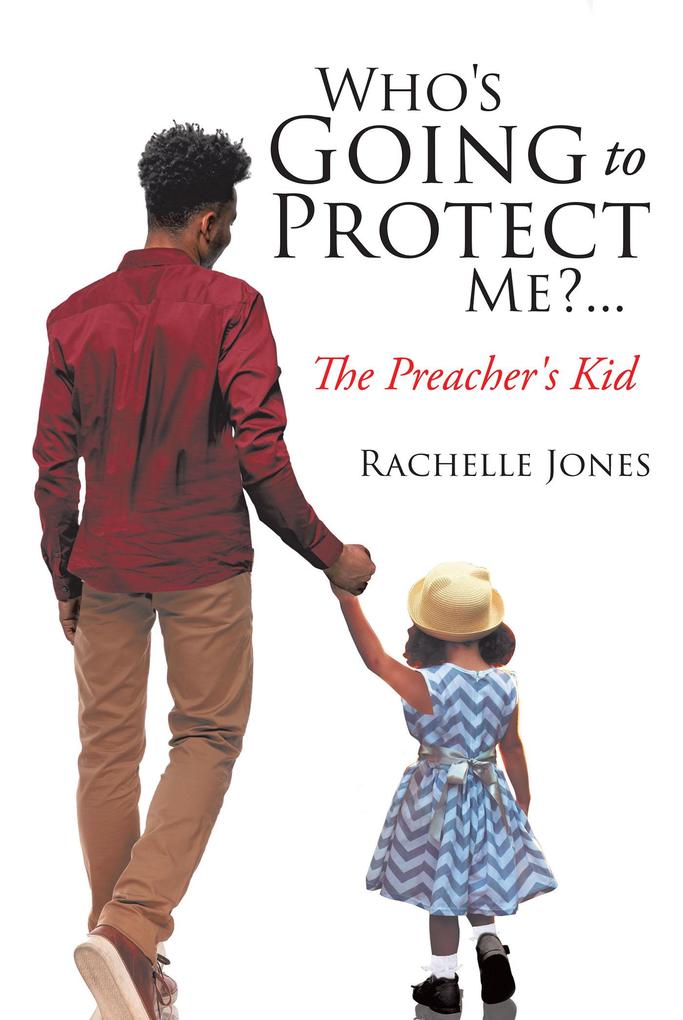 Who‘s Going to Protect Me?... The Preacher‘s Kid