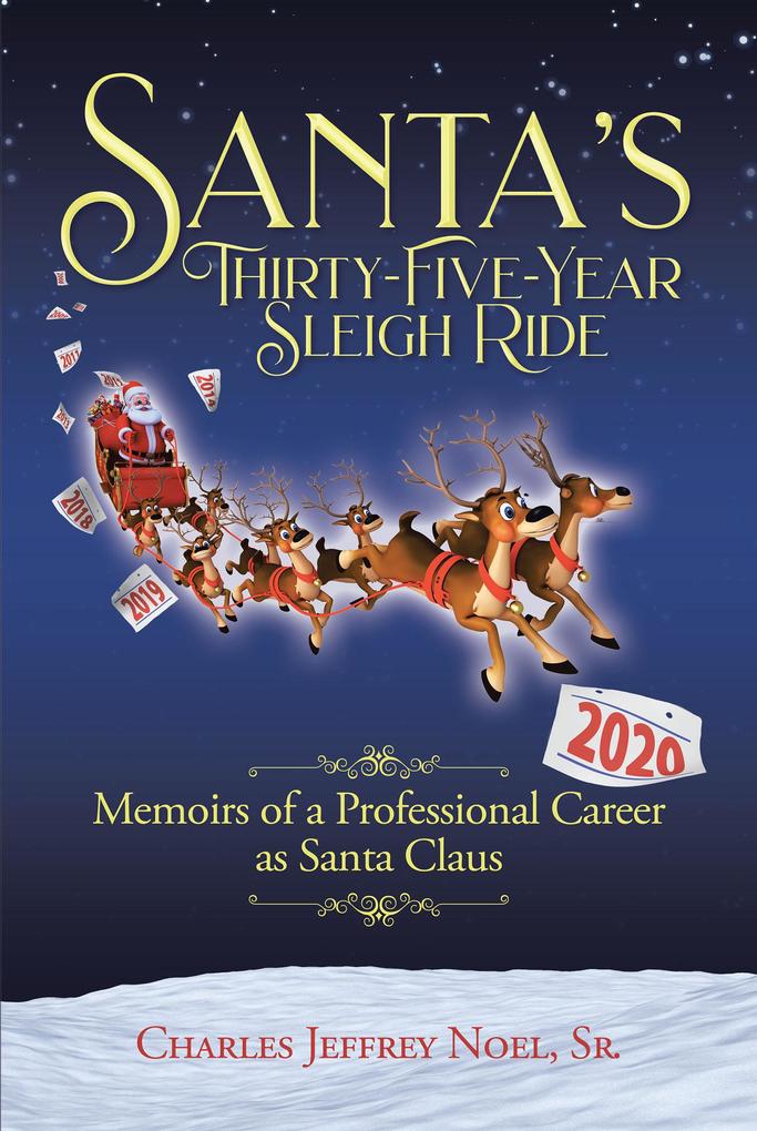 Santa‘s Thirty-Five-Year Sleigh Ride