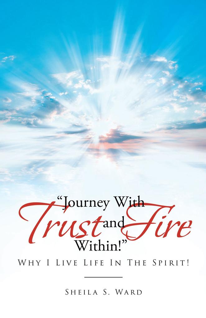 Journey With Trust and Fire Within