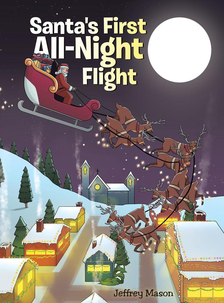 Santa‘s First All Night Flight