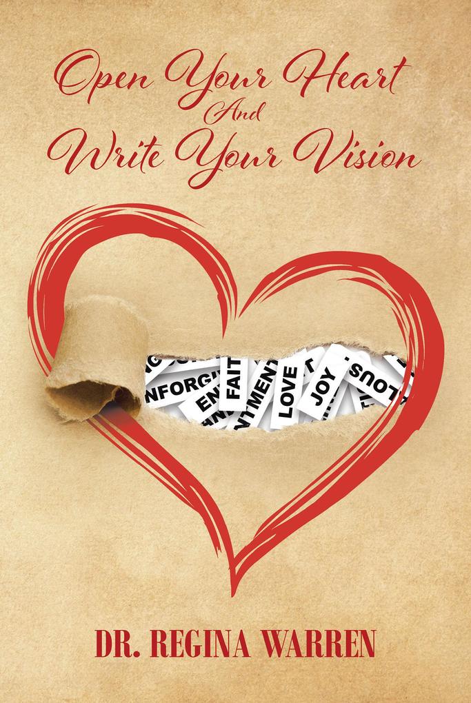Open Your Heart And Write Your Vision