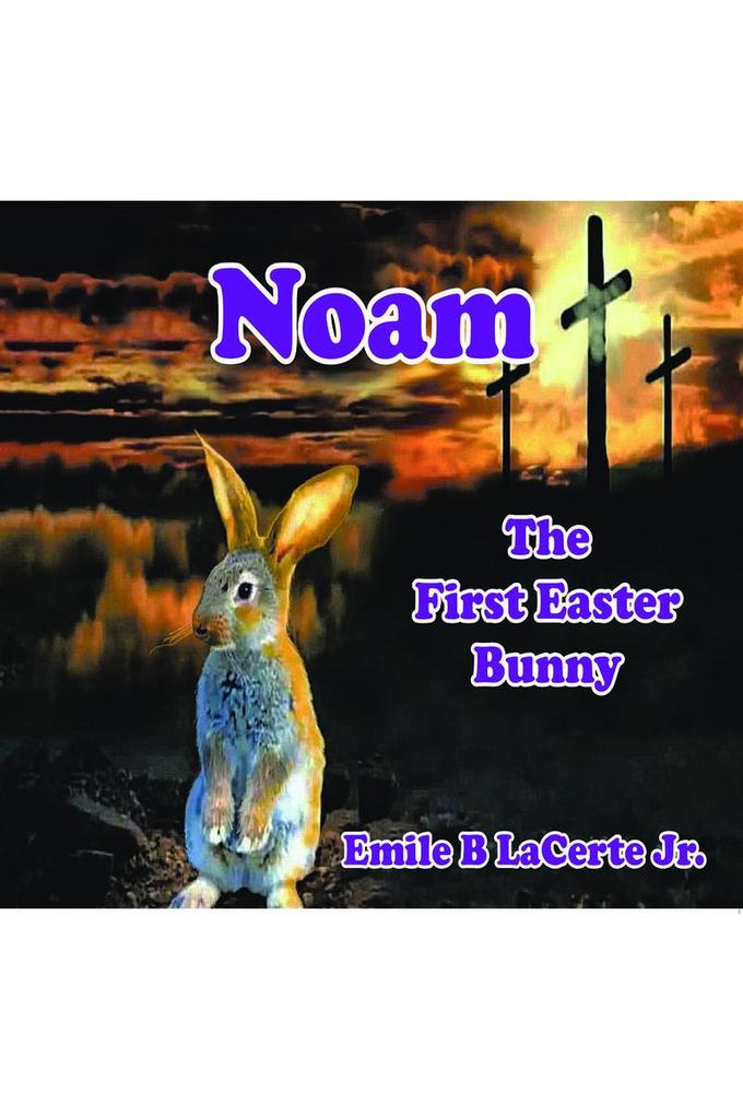 Noam-The First Easter Bunny