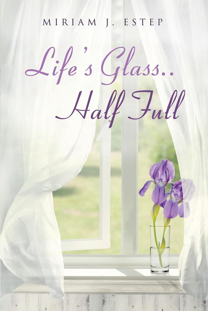 Life‘s Glass.. Half Full
