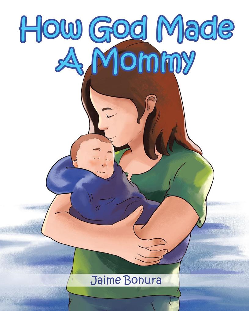 How God Made A Mommy