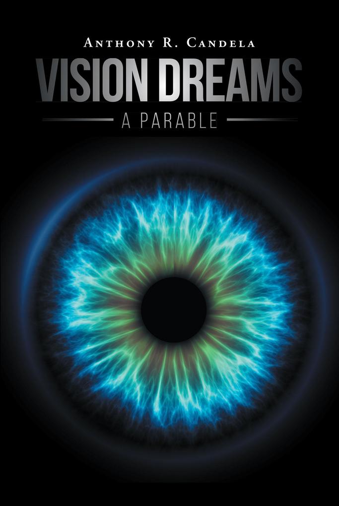 Vision Dreams A Parable