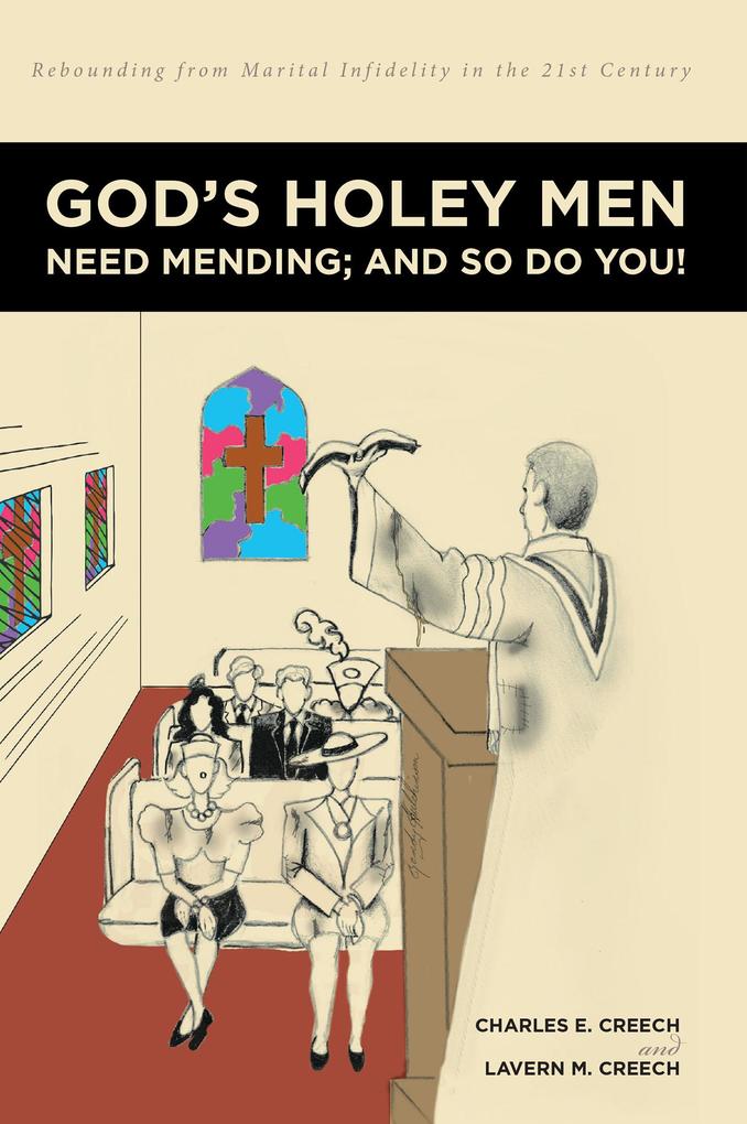 God‘s Holey Men Need Mending; And So Do You!