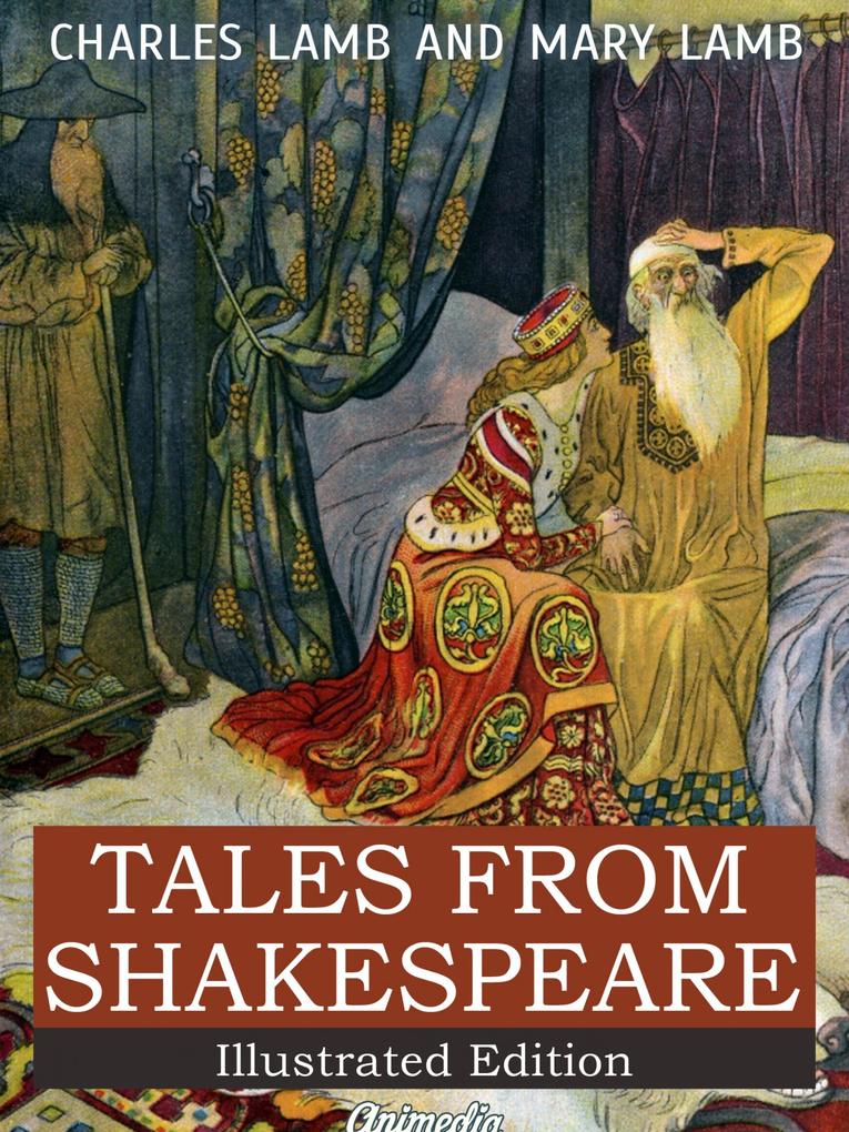 Tales from Shakespeare - A Midsummer Night‘s Dream The Winter‘s Tale King Lear Macbeth Romeo and Juliet Hamlet Prince of Denmark Othello