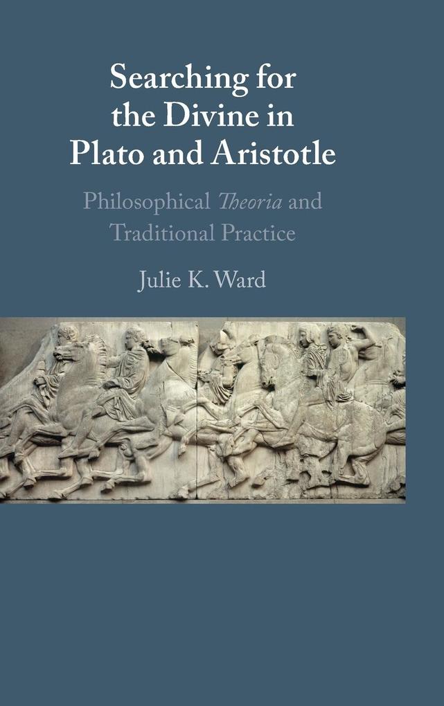Searching for the Divine in Plato and Aristotle