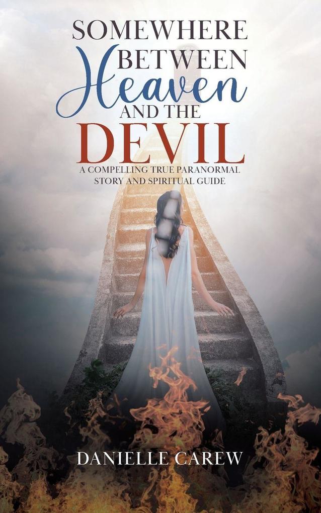 Somewhere Between Heaven and the Devil