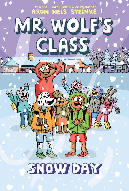 Snow Day: A Graphic Novel (Mr. Wolf‘s Class #5)